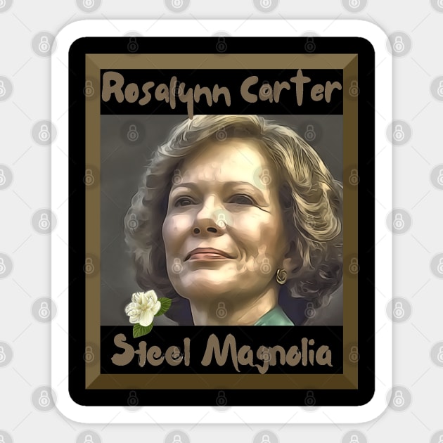 First Lady Rosalynn Carter "Steel Magnolia" Sticker by TeeJaiStudio